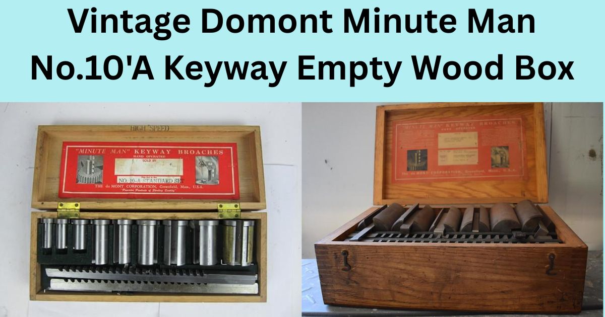 Vintage Domont Minute Man No.10'A Keyway Empty Wood Box