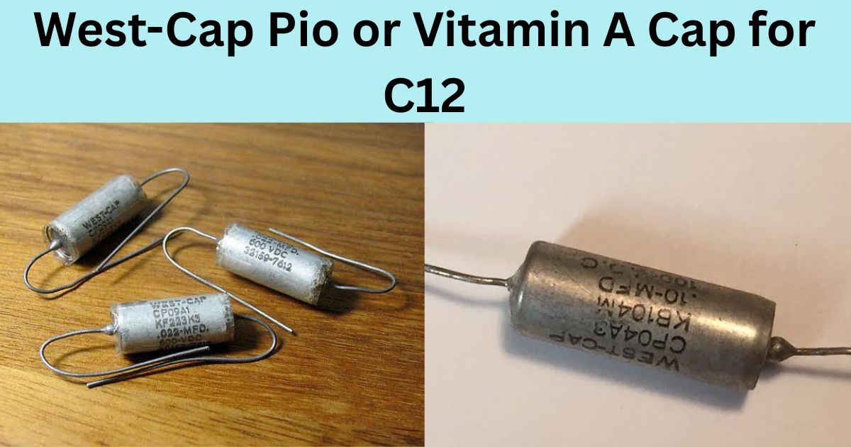 West-Cap Pio or Vitamin A Cap for C12