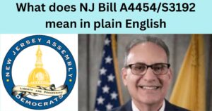 What does NJ Bill A4454S3192 mean in plain English (1)
