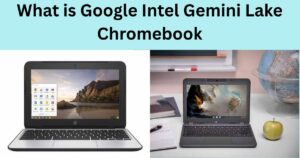 What is Google Intel Gemini Lake Chromebook (1)