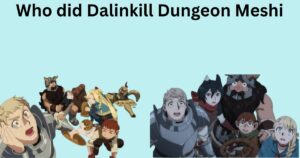 Who did Dalinkill Dungeon Meshi (1)