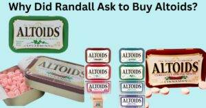 Why Did Randall Ask to Buy Altoids (3)