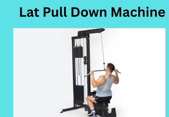 Lat Pull Down Machine