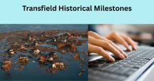 Transfield Historical Milestones