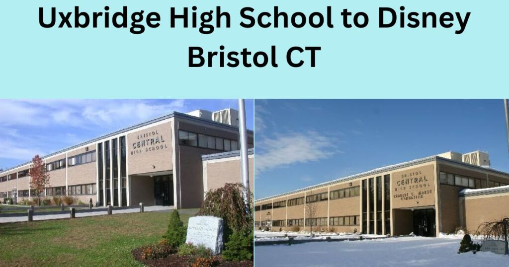 Uxbridge High School to Disney Bristol CT