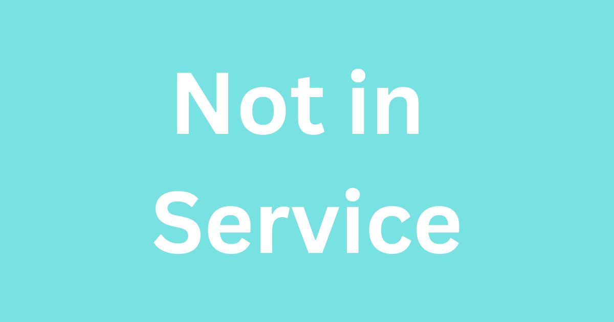 Not in Service